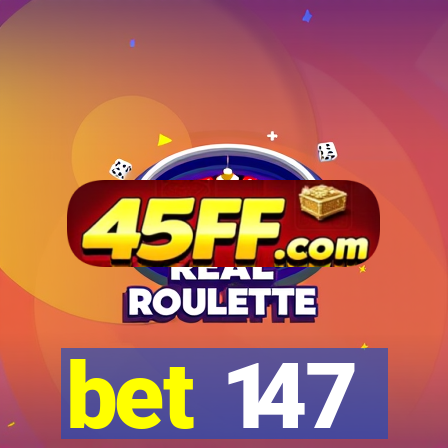 bet 147